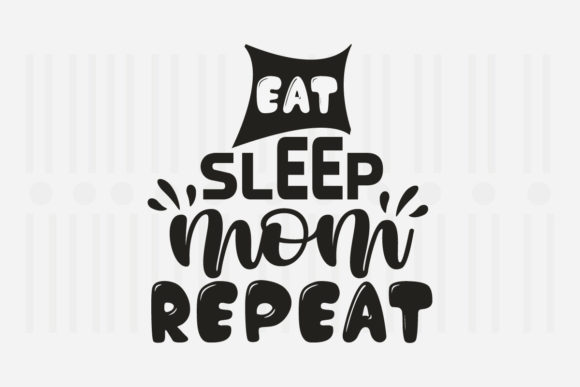 Review: Eat Sleep Mom Repeat SVG for Embroidery