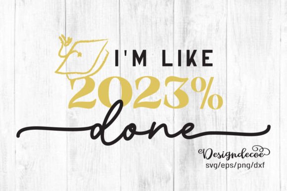 Review: I’m Like 2023 Percent Done Funny Quote
