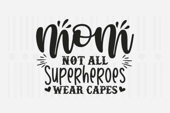 Review: Mom Not All Superheroes SVG for Embroidery