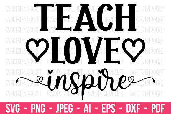Reviewing Teach Love Inspire Teacher Svg Quote for Embroidery
